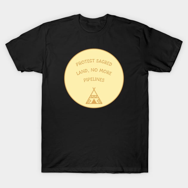 No More Pipelines On Native Land T-Shirt by Football from the Left